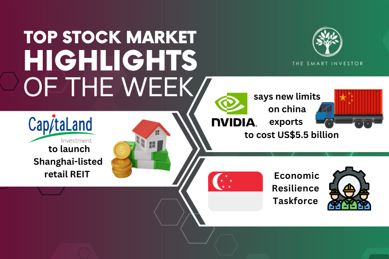 top-stock-market-highlights-of-the-week:-nvidia,-capitaland-investment-and-singapore-economic-resilience-taskforce