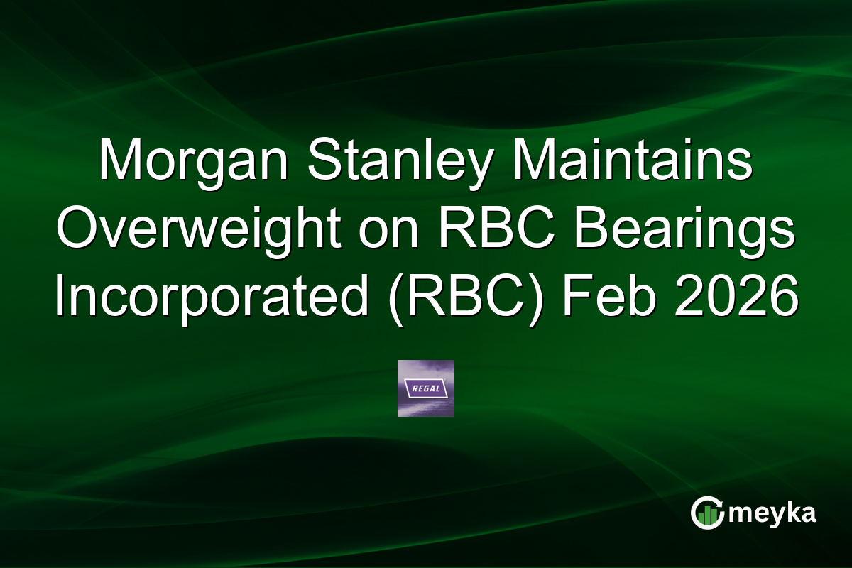 morgan-stanley-maintains-overweight-on-rbc-bearings-incorporated-(rbc)-feb-2026