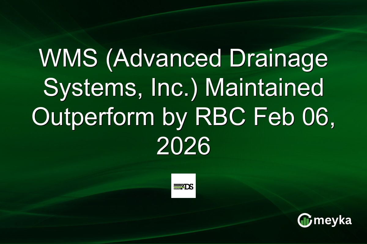 wms-(advanced-drainage-systems,-inc.)-maintained-outperform-by-rbc-feb-06,-2026