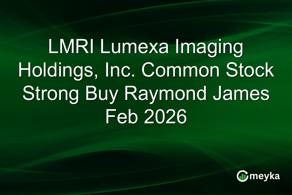 lmri-lumexa-imaging-holdings,-inc.-common-stock-strong-buy-raymond-james-feb-2026