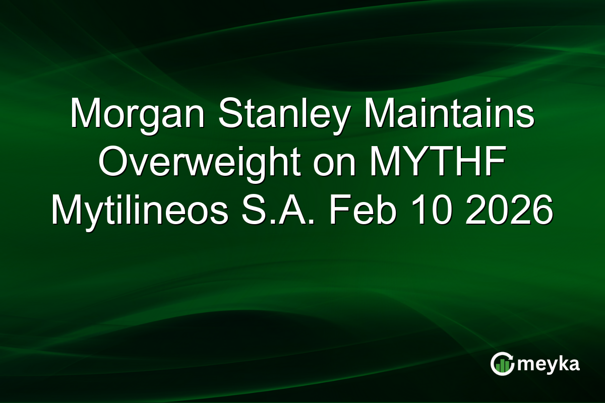 morgan-stanley-maintains-overweight-on-mythf-mytilineos-sa.-feb-10-2026