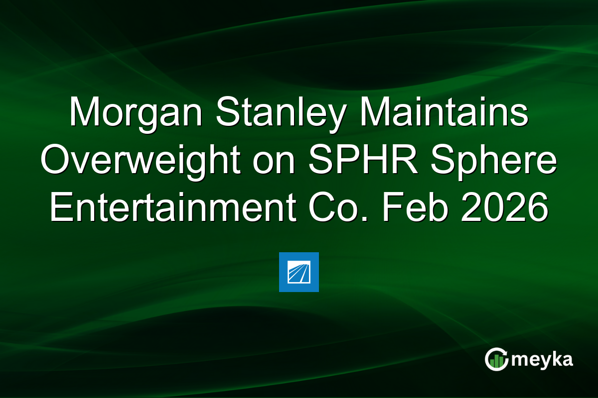 morgan-stanley-maintains-overweight-on-sphr-sphere-entertainment-co.-feb-2026