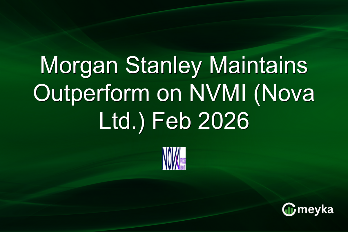 morgan-stanley-maintains-outperform-on-nvmi-(nova-ltd.)-feb-2026