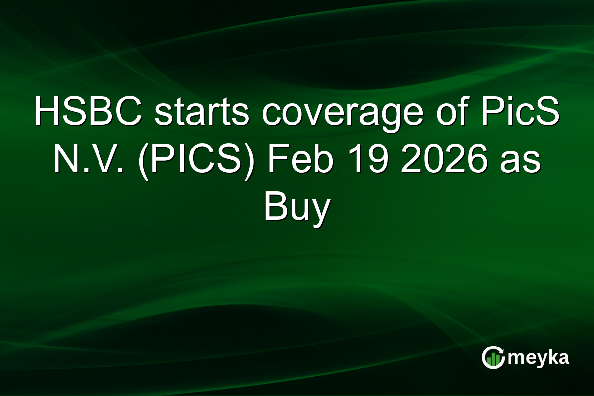 hsbc-starts-coverage-of-pics-nv.-(pics)-feb-19-2026-as-buy