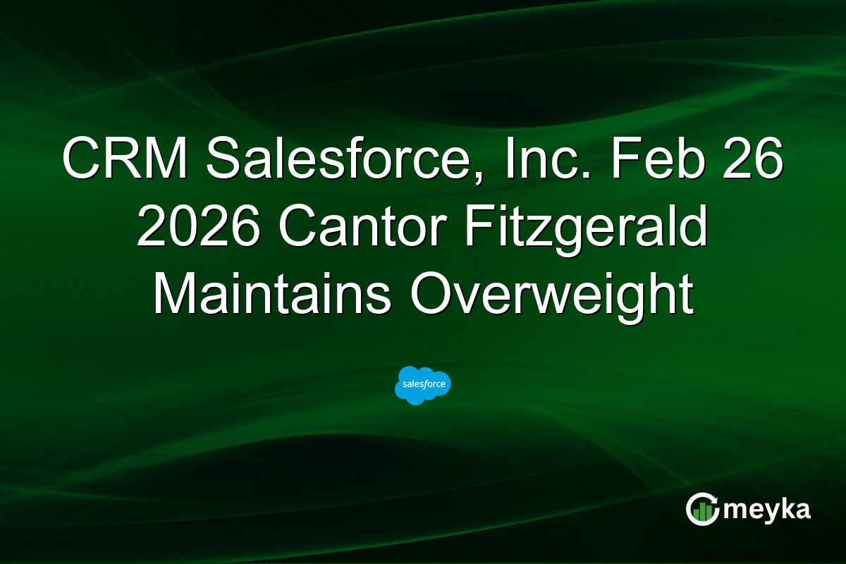 crm-salesforce,-inc.-feb-26-2026-cantor-fitzgerald-maintains-overweight