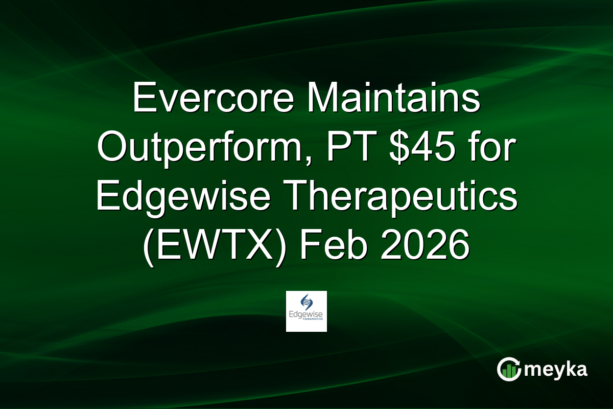 evercore-maintains-outperform,-pt-$45-for-edgewise-therapeutics-(ewtx)-feb-2026