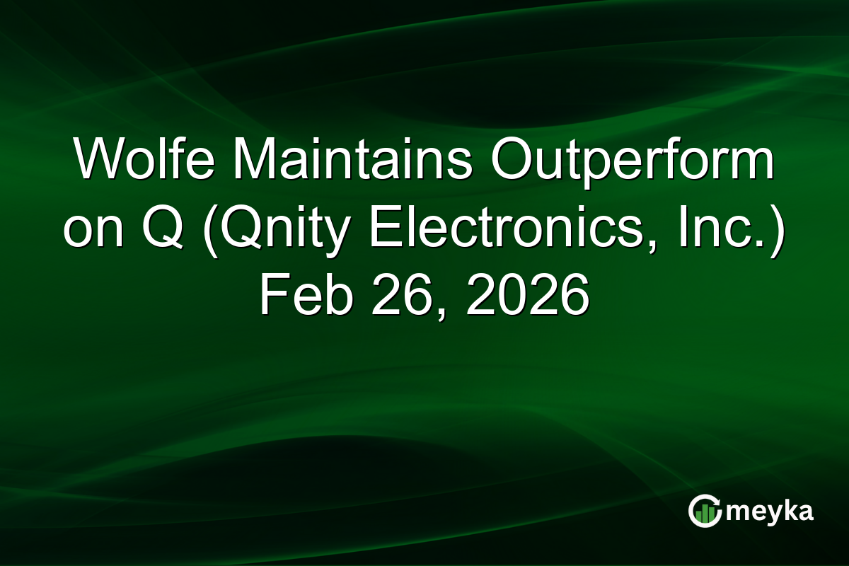 wolfe-maintains-outperform-on-q-(qnity-electronics,-inc.)-feb-26,-2026