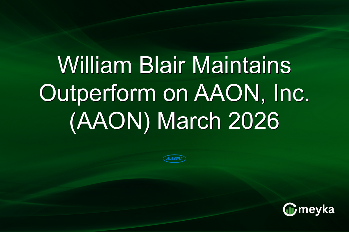 william-blair-maintains-outperform-on-aaon,-inc.-(aaon)-march-2026