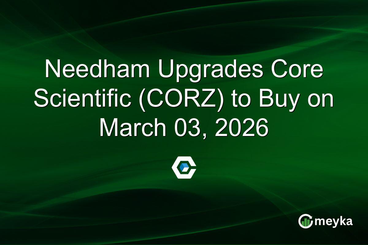 needham-upgrades-core-scientific-(corz)-to-buy-on-march-03,-2026