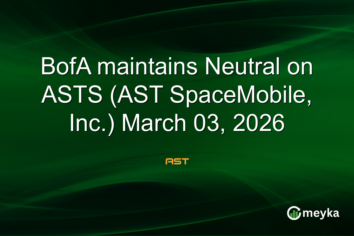 bofa-maintains-neutral-on-asts-(ast-spacemobile,-inc.)-march-03,-2026