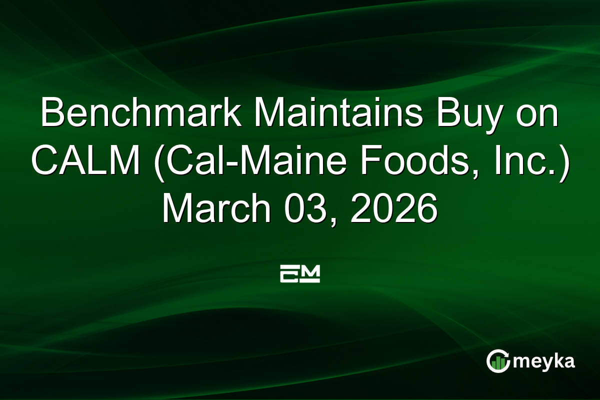 benchmark-maintains-buy-on-calm-(cal-maine-foods,-inc.)-march-03,-2026
