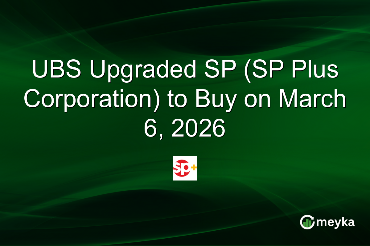 ubs-upgraded-sp-(sp-plus-corporation)-to-buy-on-march-6,-2026
