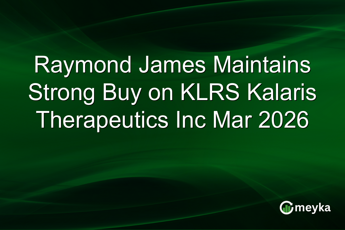 raymond-james-maintains-strong-buy-on-klrs-kalaris-therapeutics-inc-mar-2026