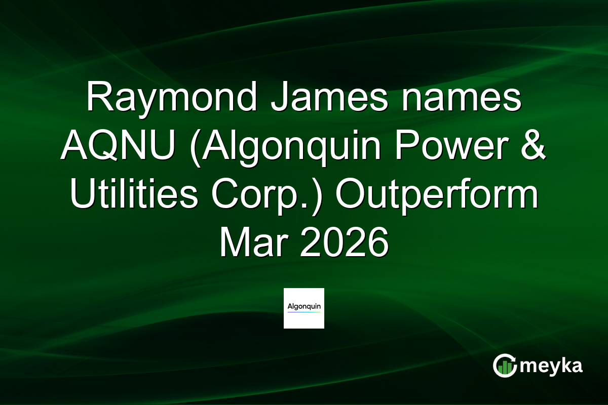 raymond-james-names-aqnu-(algonquin-power-&-utilities-corp.)-outperform-mar-2026