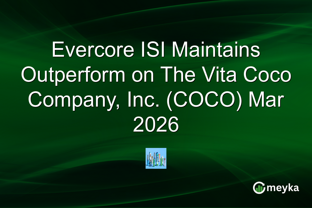 evercore-isi-maintains-outperform-on-the-vita-coco-company,-inc.-(coco)-mar-2026