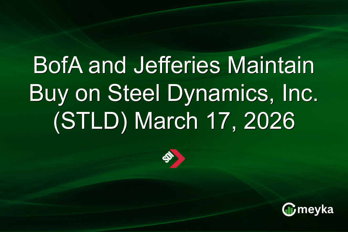 bofa-and-jefferies-maintain-buy-on-steel-dynamics,-inc.-(stld)-march-17,-2026