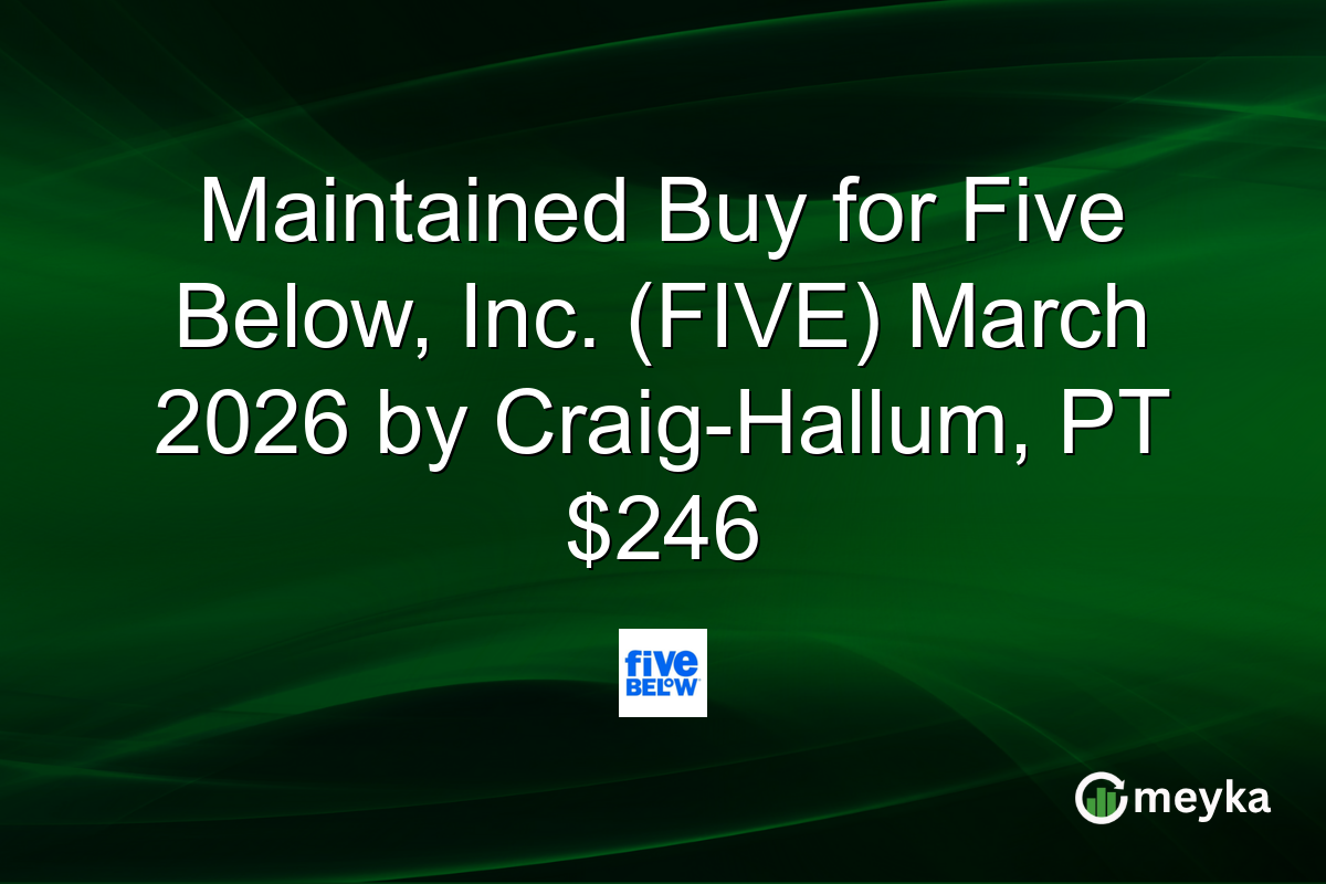 maintained-buy-for-five-below,-inc.-(five)-march-2026-by-craig-hallum,-pt-$246