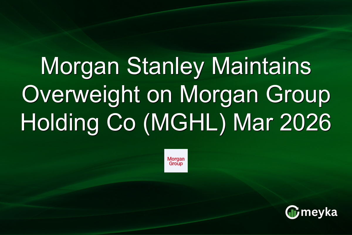 morgan-stanley-maintains-overweight-on-morgan-group-holding-co-(mghl)-mar-2026