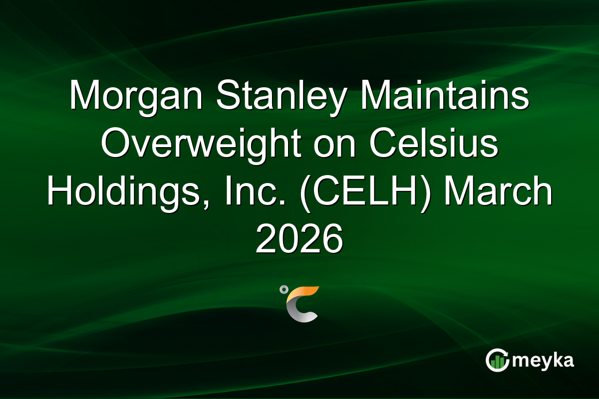 morgan-stanley-maintains-overweight-on-celsius-holdings,-inc.-(celh)-march-2026