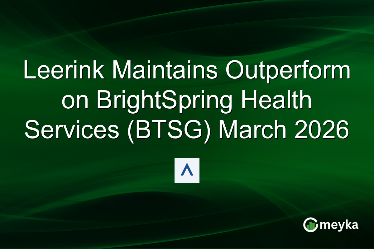 leerink-maintains-outperform-on-brightspring-health-services-(btsg)-march-2026
