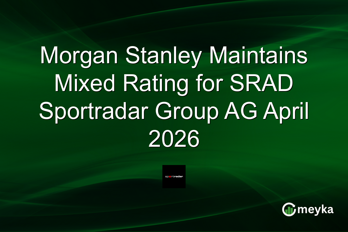 morgan-stanley-maintains-mixed-rating-for-srad-sportradar-group-ag-april-2026