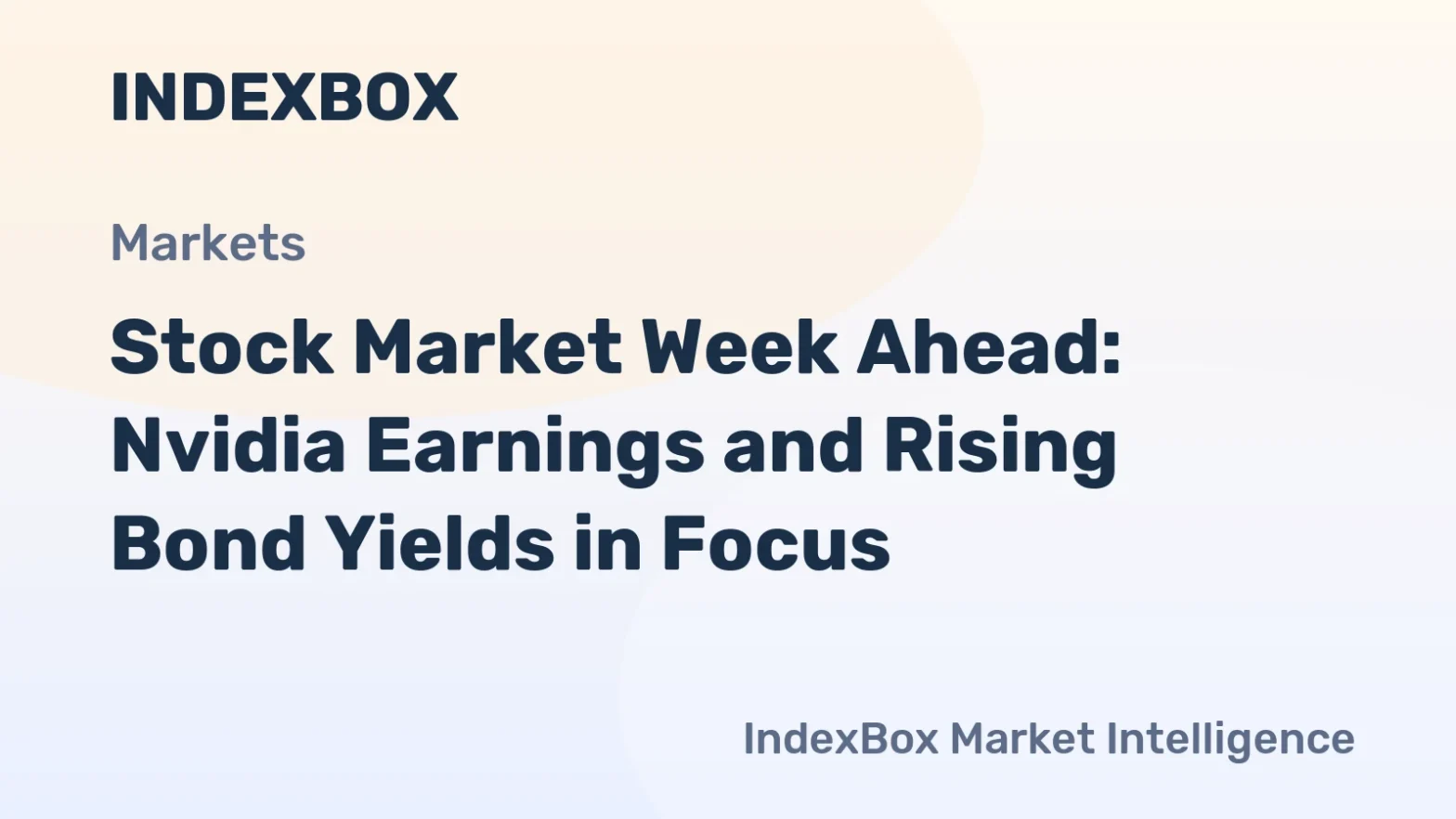 stock-market-week-ahead:-nvidia-earnings-and-rising-bond-yields-in-focus