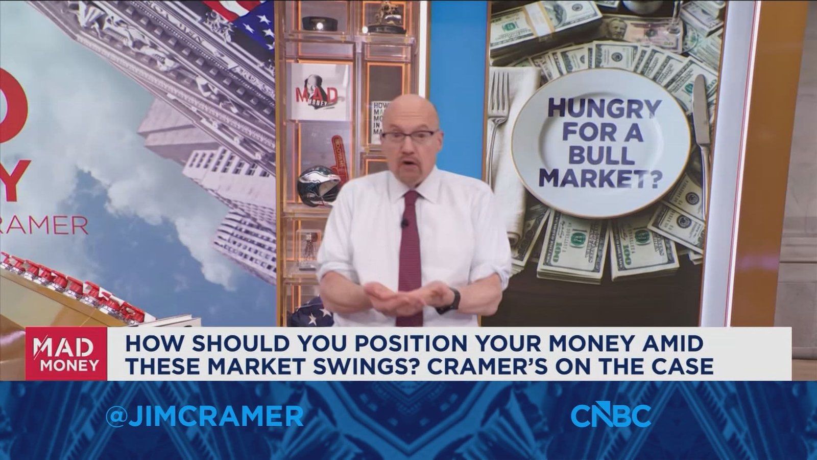 Jim Cramer talks how to position your money amid these market swings