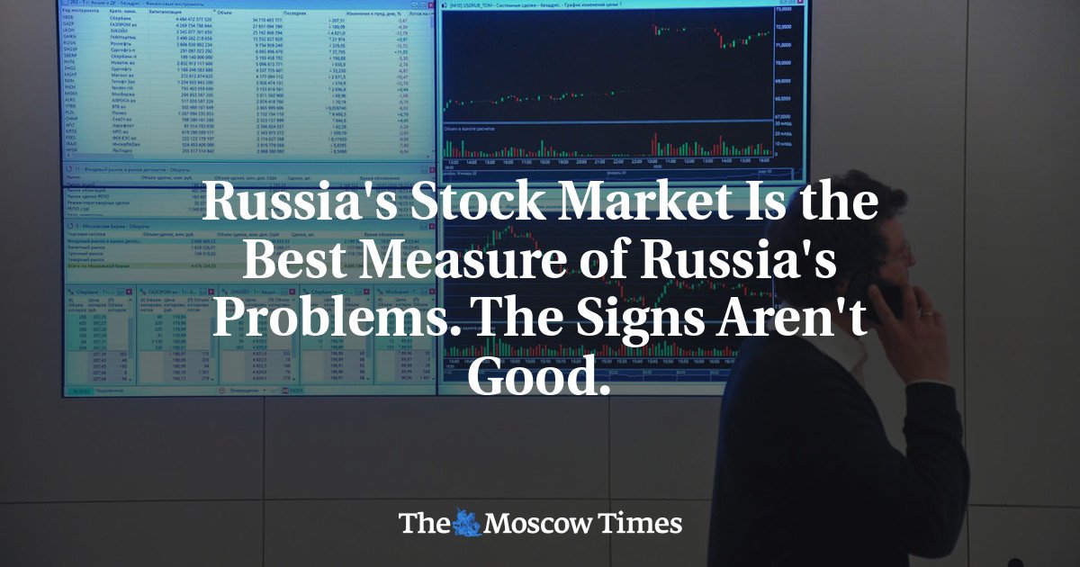 russia’s-stock-market-is-the-best-measure-of-russia’s-problems-the-signs-aren’t-good.