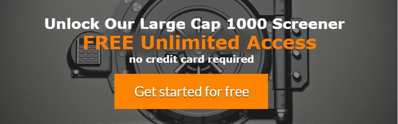 Unlock our free Large Cap 1000 Stock Screener